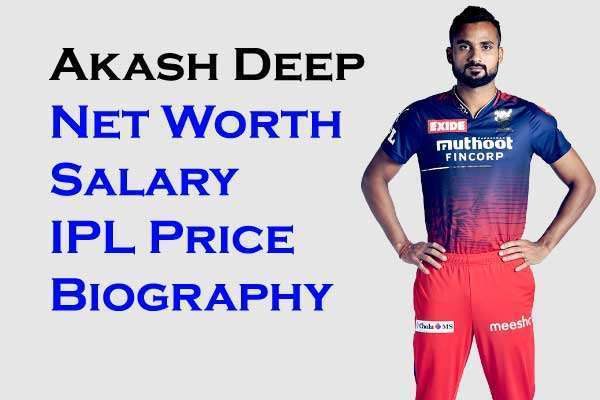 Akash Deep Net Worth: IPL Salary, Price, Wife, Age, Auction