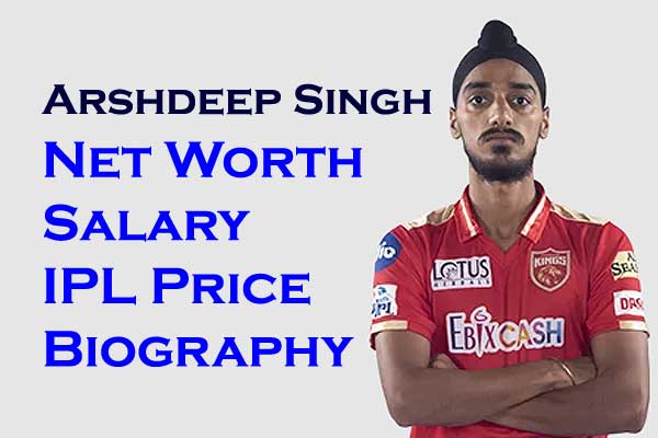 Arshdeep Singh net worth salary income ipl price