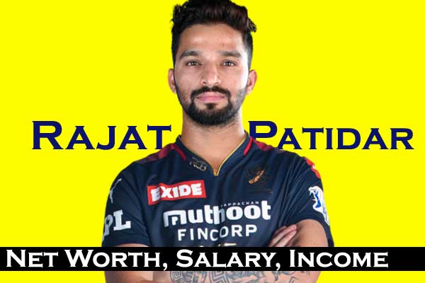 Rajat Patidar Net Worth: Salary, IPL Price, GF, Wife, Age, Physical Appearances and Social Media