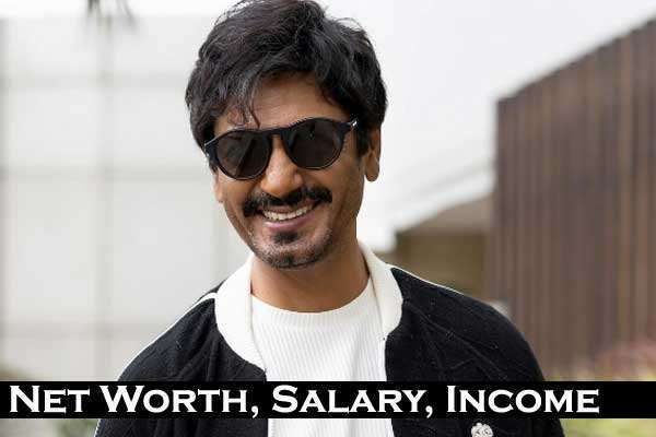 Nawazuddin Siddiqui Net Worth: Biography, Salary, Income, Wife and Social Media