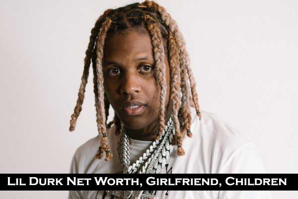 Lil Durk net worth salary income