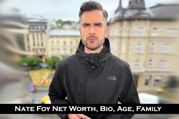Nate Foy Age 2023, Bio, Net worth, Wife, Wiki, Height Family