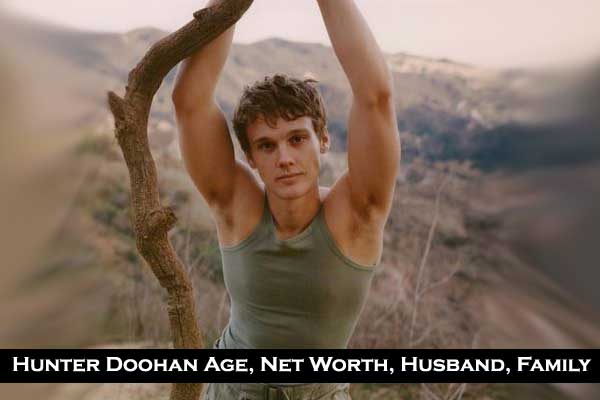 Hunter Doohan Age 2023, Net worth Husband Height Family Birthday Bio