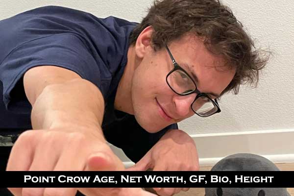 Point Crow Age, Net worth, Real name, Height, Girlfriend, Birthday