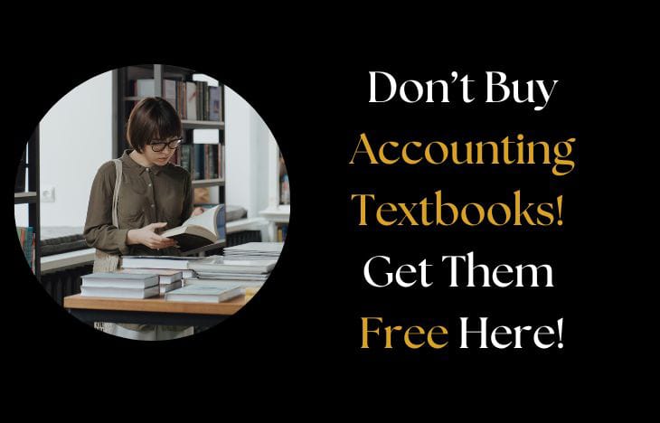 You are currently viewing Don’t Buy Accounting Textbooks! Get Them Free Here!