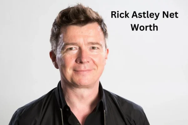 Rick Astley Net Worth: Rick Astley Biography, Family, Career, Education and Social Media