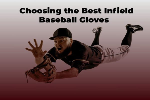 Choosing the Best Infield Baseball Gloves